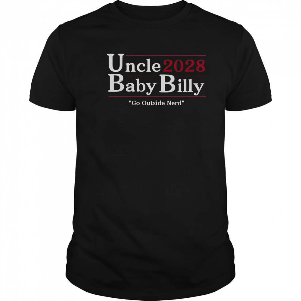 Uncle Baby Billy 28 Go Outside Nerd T-Shirt