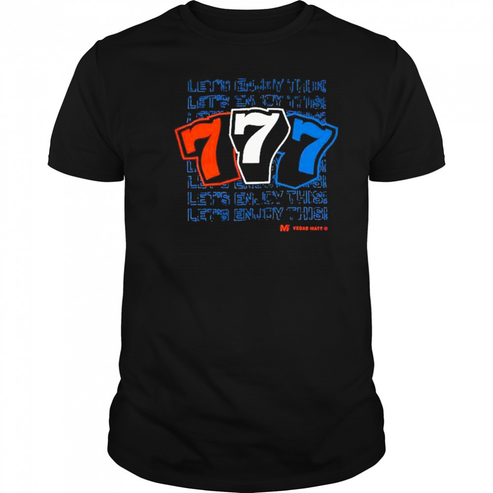Vegas Matt Lets Enjoy This T-Shirt