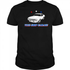 Vice Grip Garage Car T-shirt