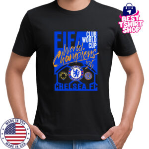 Chelsea FC 2025 FIFA Club World Cup Champions For Fans shirt