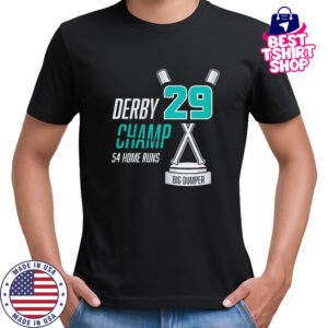 Derby Champ Big Dumper 54 home runs shirt
