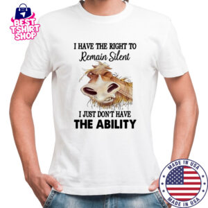 Donkey I have the right to remain silent I just don’t have the ability shirt
