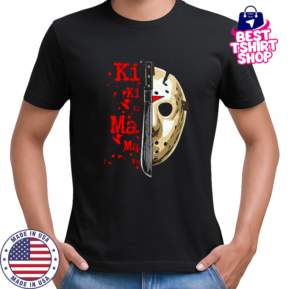Friday the 13th Jason’s ki ki ki ma ma ma shirt