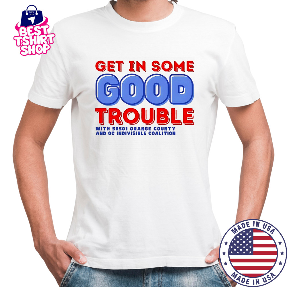 Get in some good trouble with 50501 orange county shirt