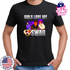 Girls love my swag Justin Bieber shirt