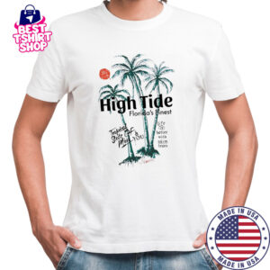 High tide Florida’s finest tropical state of mind you shirt