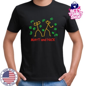 Matt And Nick T-Shirt