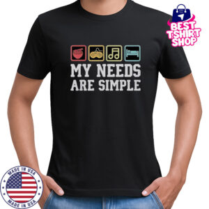 My Needs Are Simple Ramen Video Game Music Sleep T-Shirt