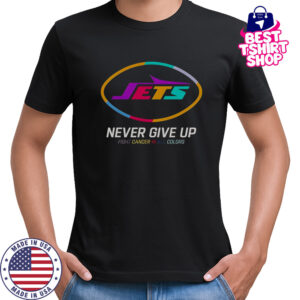 Never Give Up Fight Cancer In All Colors New York Jets T-Shirt