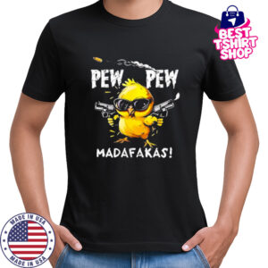 Pew Pew Madafakas Funny Chicken shirt