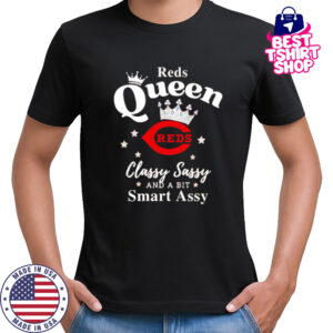 Reds Queen Classy Sassy And A Bit Smart Assy logo shirt