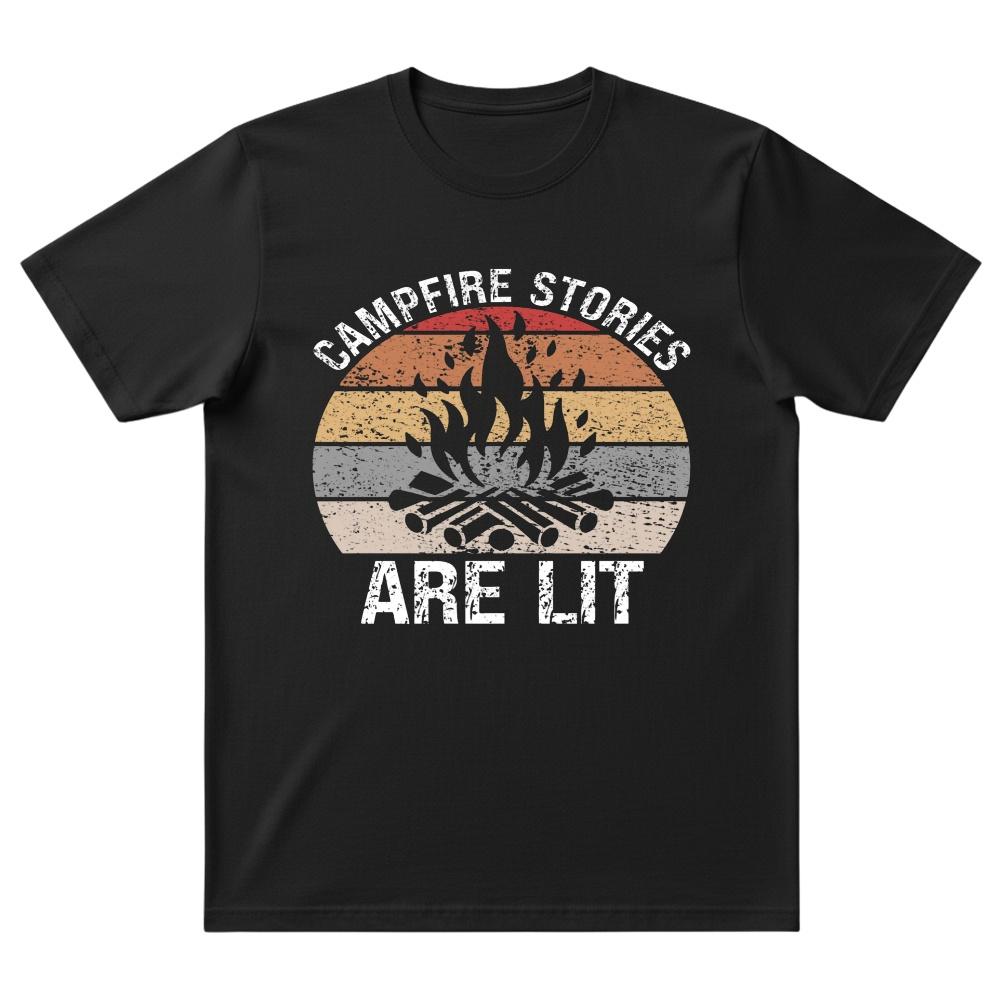 Campfire Stories Are Lit T-Shirt