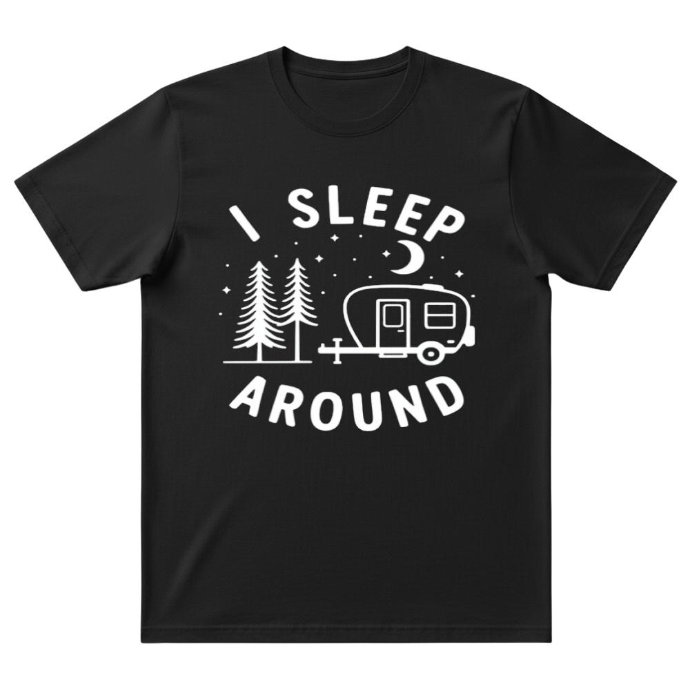 I Sleep Around Shirt