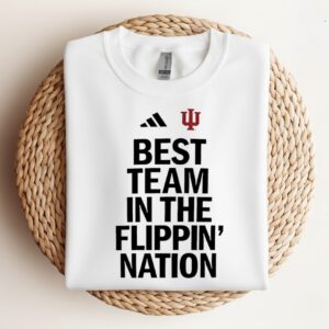 Indiana Hoosiers Best Team in the Flippin Nation_Crewneck Sweatshirt