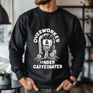 Overworked and Under Caffeinated rise from the grave_Crewneck Sweatshirt
