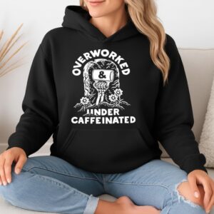 Overworked and Under Caffeinated rise from the grave_Hoodie