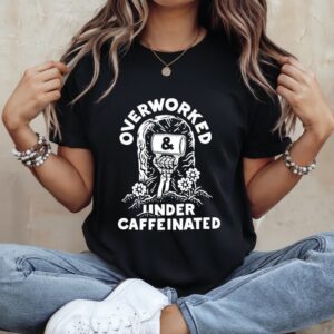 Overworked and Under Caffeinated rise from the grave_Ladies T-Shirt